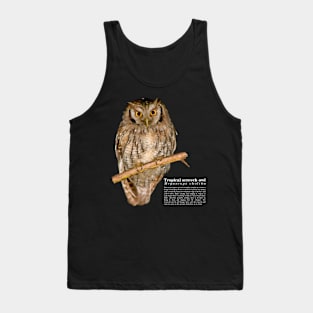 Tropical screech owl white text Tank Top